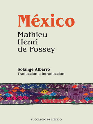 cover image of México. Mathieu Henri de Fossey